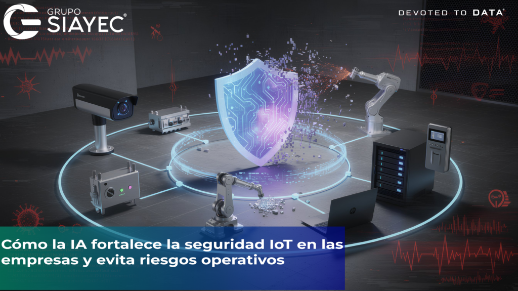 Cómo la IA fortalece la seguridad IoT en las empresas y evita riesgos operativos